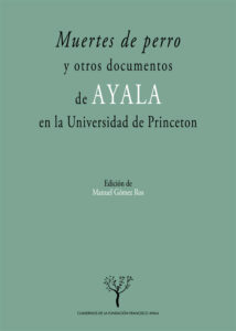 ‘Muertes de perro’ y otros documentos de Ayala en la Universidad de Princeton