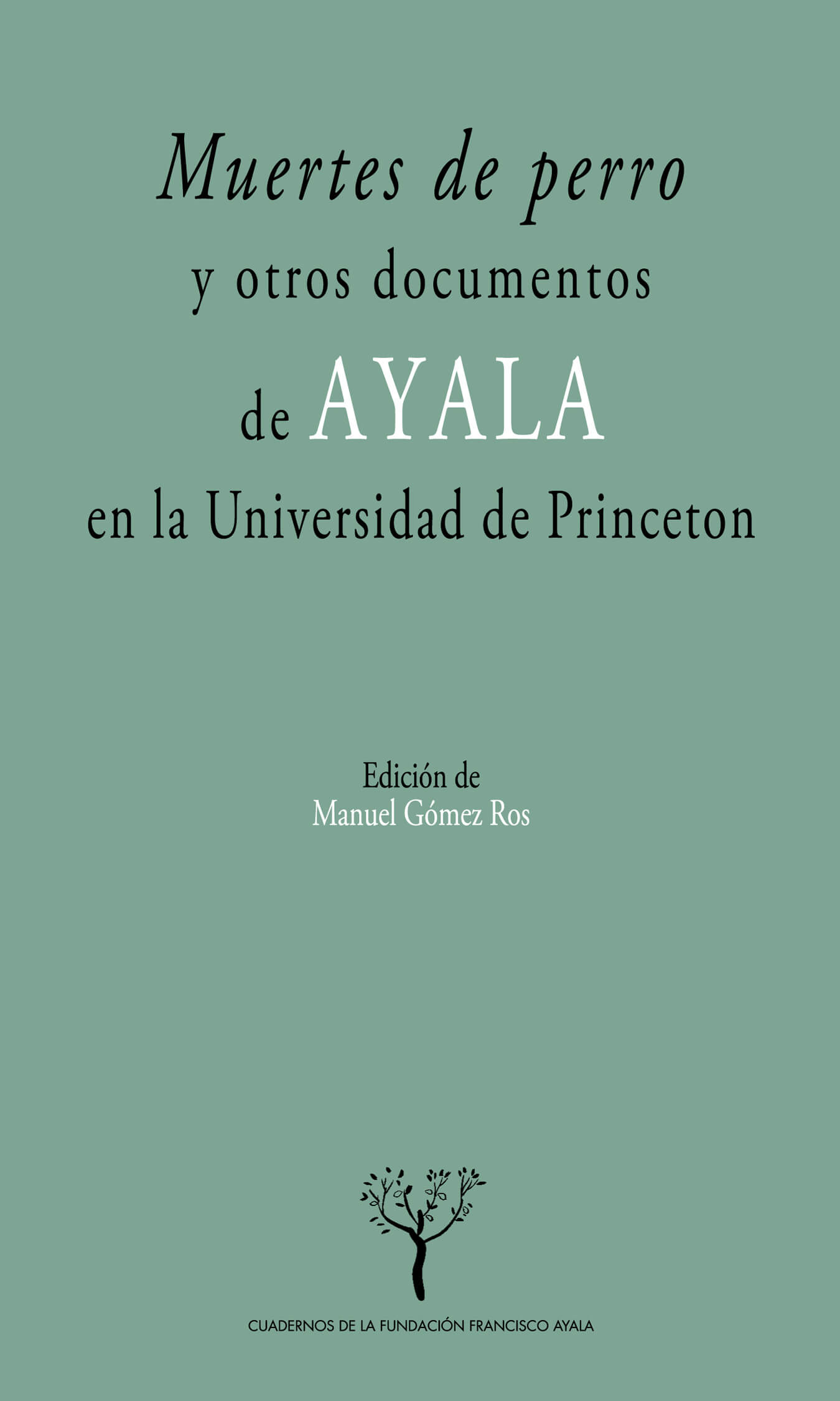 ‘Muertes de perro’ y otros documentos de Ayala en la Universidad de Princeton